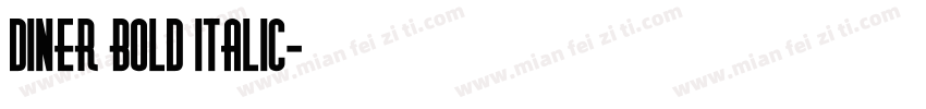 Diner Bold Italic字体转换